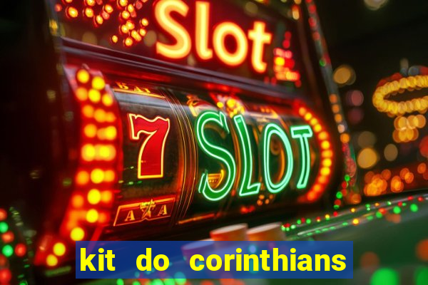 kit do corinthians dls 19